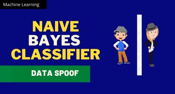 Naive Bayes Classifier And Its Implementation In Python- DataSpoof